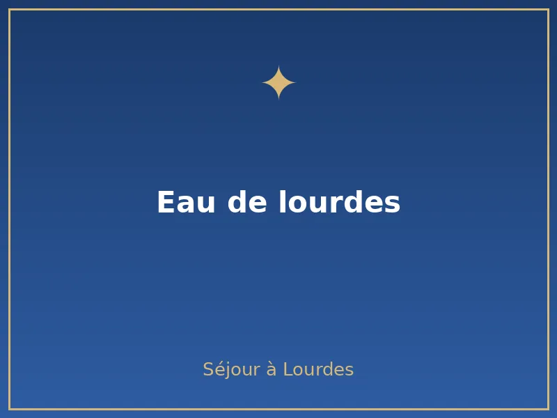eau de Lourdes
